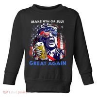 Make 4th Of July Great Again Funny Trump Drinking Beer Toddler Sweatshirt thumb 0