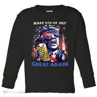 Make 4th Of July Great Again Funny Trump Drinking Beer Toddler Long Sleeve Shirt thumb 0