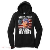 Merry 4th Of You Know The Thing Funny Biden Women's Hoodie thumb 0