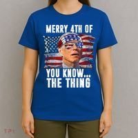 Merry 4th Of You Know The Thing Funny Biden T-Shirt thumb 4