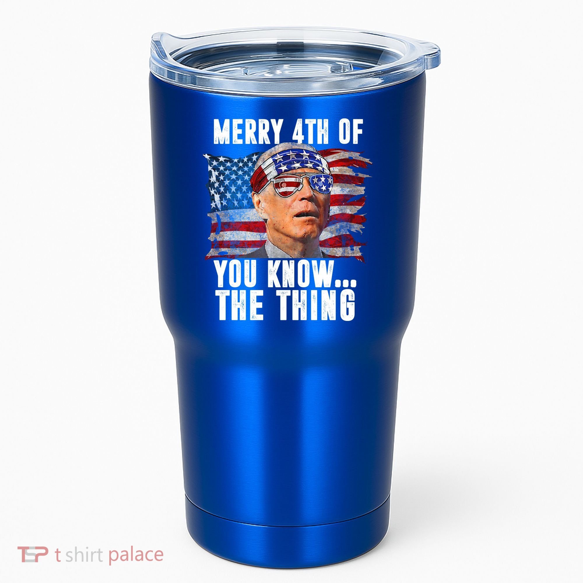 Merry 4th Of You Know The Thing Funny Biden Tumbler