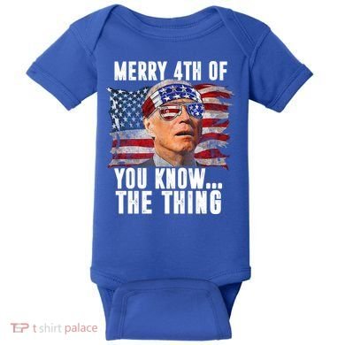 Merry 4th Of You Know The Thing Funny Biden Baby Bodysuit