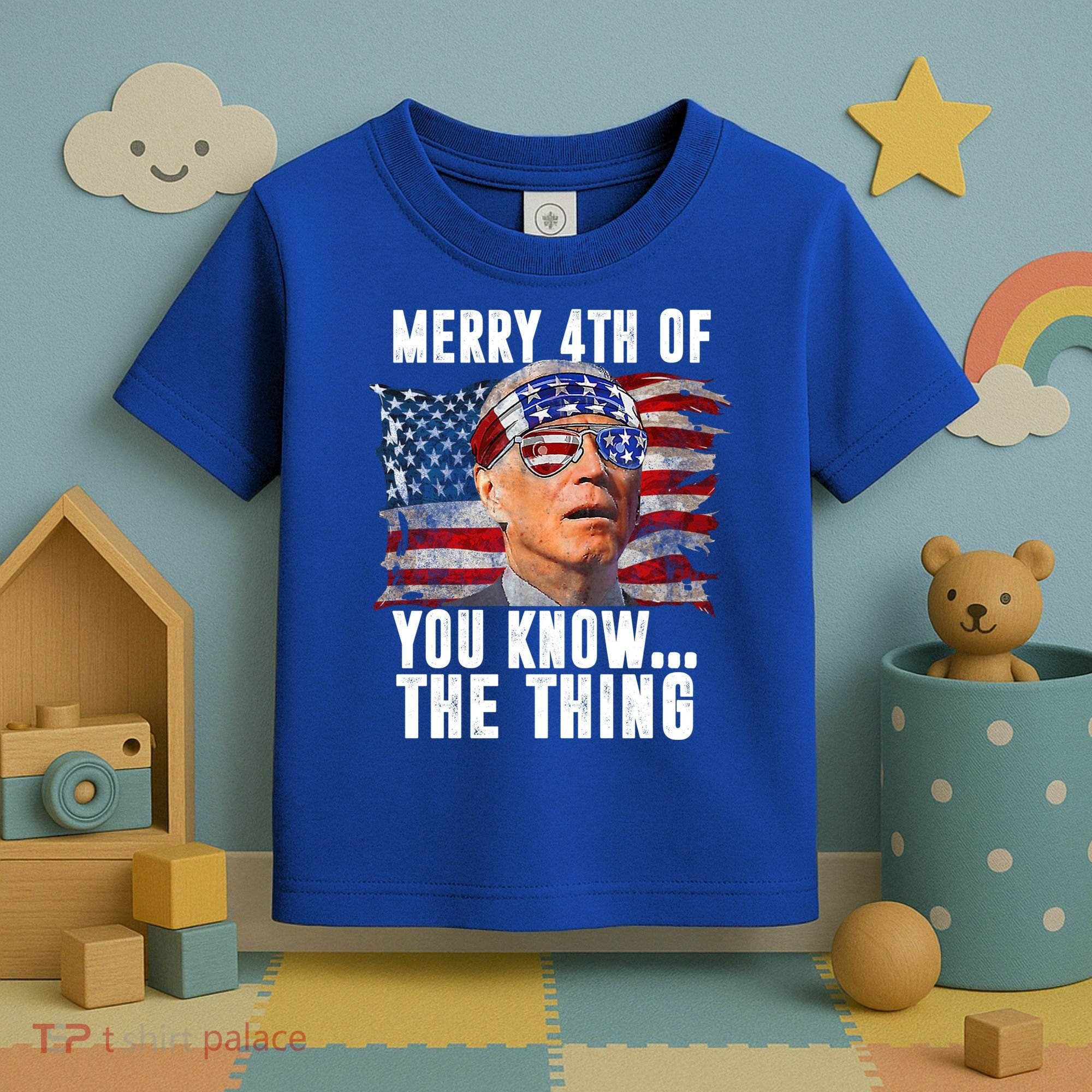 Merry 4th Of You Know The Thing Funny Biden Toddler T-Shirt