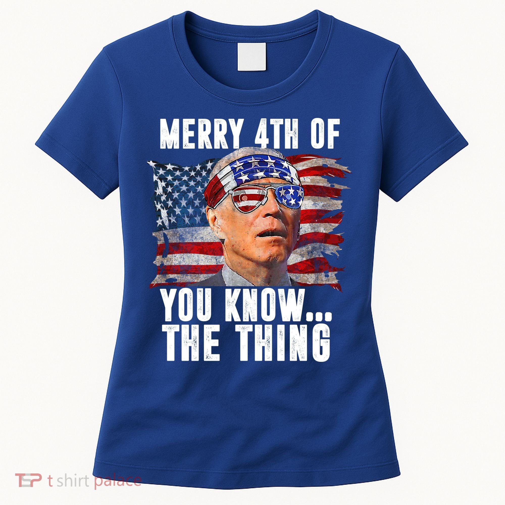 Merry 4th Of You Know The Thing Funny Biden Women's T-Shirt