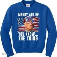 Merry 4th Of You Know The Thing Funny Biden Kids Sweatshirt thumb 0