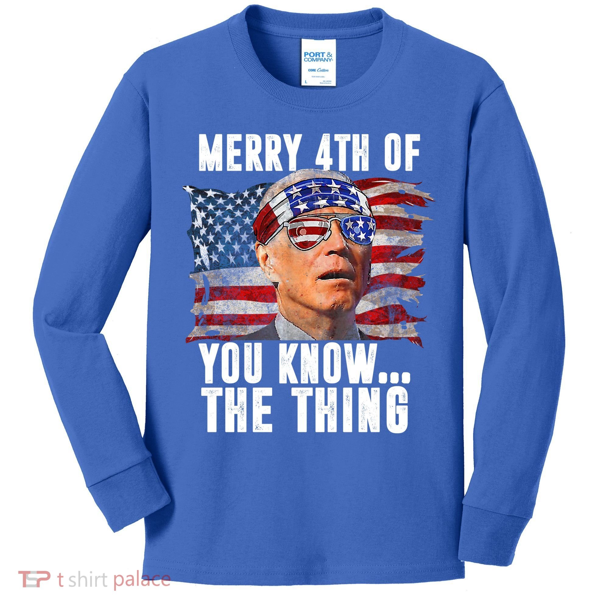 Merry 4th Of You Know The Thing Funny Biden Kids Long Sleeve Shirt