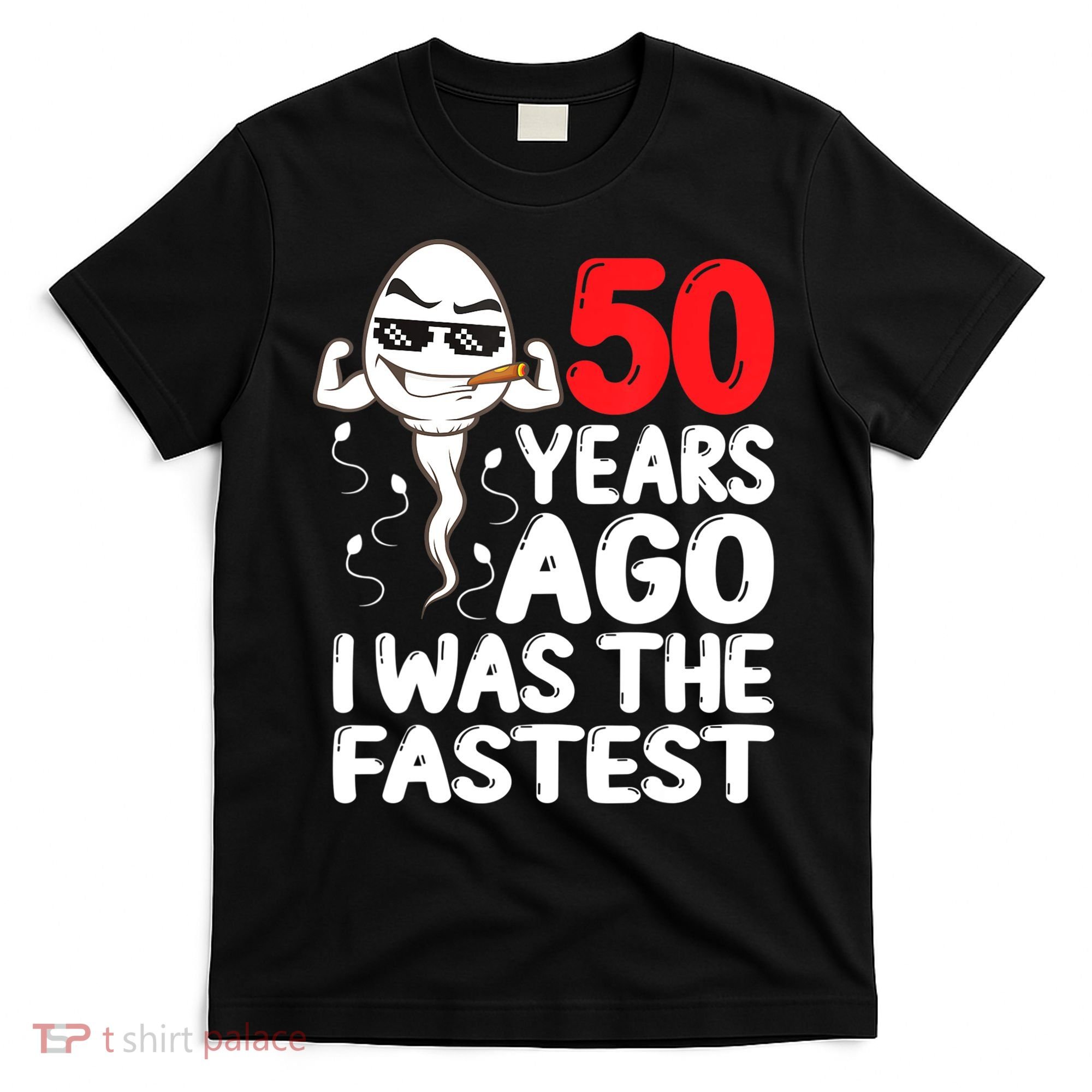 Mens 50th Birthday Gag Dress 50 Years Ago I Was The Fastest Funny T-Shirt