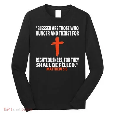 Matthew 56 Bible Verses Scripture Long Sleeve Shirt