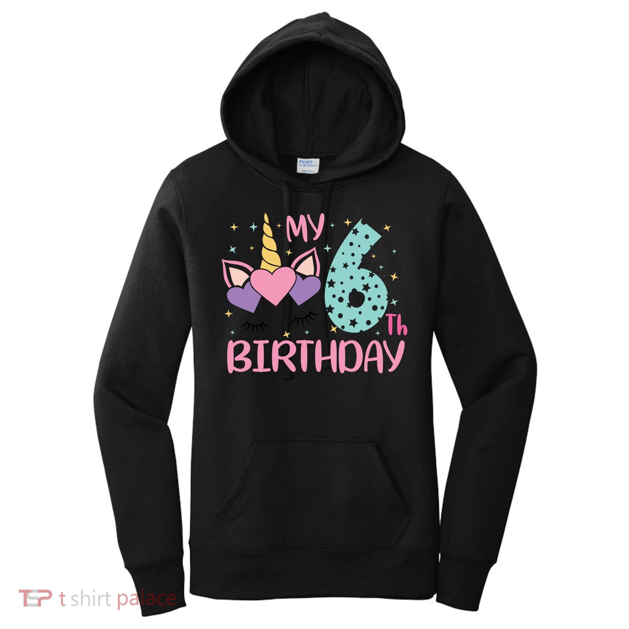 My 6th Birthday Unicorn Gift For Birthday Girl Women's Hoodie