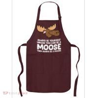 Moose Alaska Always Be Yourself Unless You Can Be A Moose Apron thumb 0