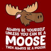 Moose Alaska Always Be Yourself Unless You Can Be A Moose Baby Bodysuit thumb 2