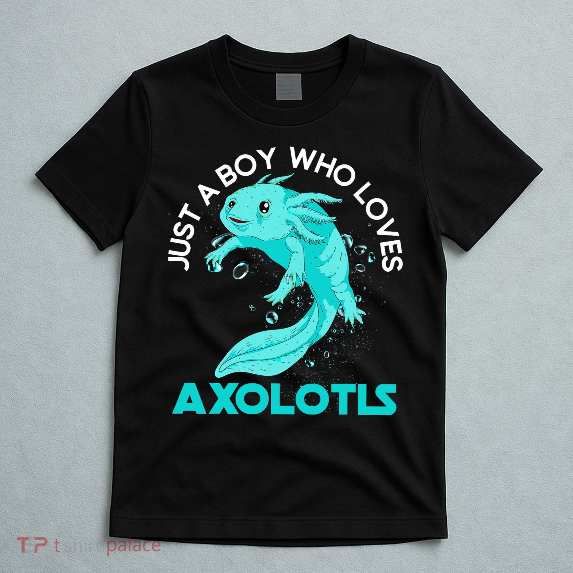 Mexican Amphibian Animal Just A Boy Who Loves Axolotls  T-Shirt