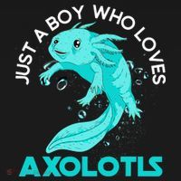 Mexican Amphibian Animal Just A Boy Who Loves Axolotls  T-Shirt thumb 7