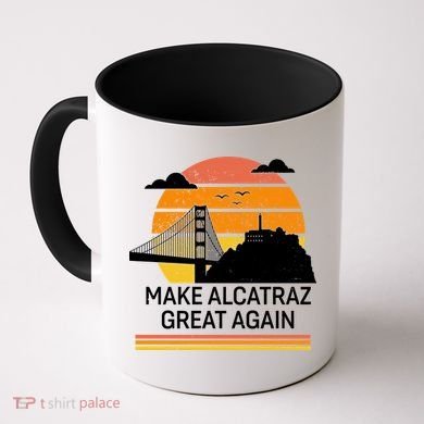 Make America Alcatraz Great Again Coffee Mug