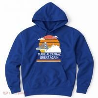 Make America Alcatraz Great Again Hoodie thumb 0