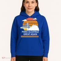 Make America Alcatraz Great Again Hoodie thumb 5