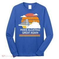Make America Alcatraz Great Again Long Sleeve Shirt thumb 0