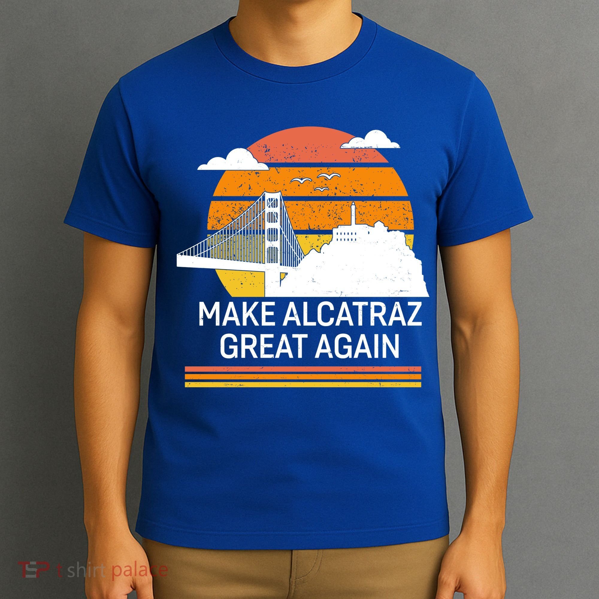 Make America Alcatraz Great Again T-Shirt