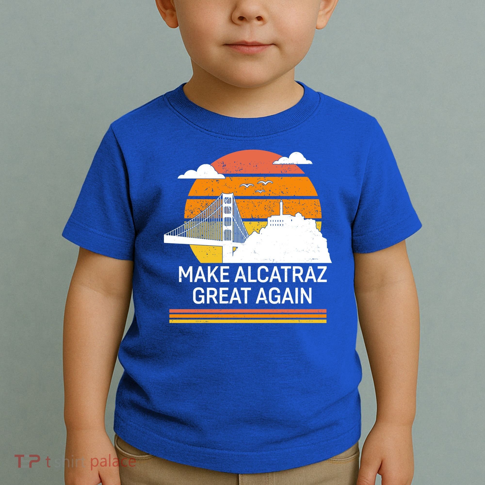 Make America Alcatraz Great Again Toddler T-Shirt