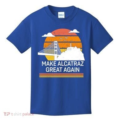 Make America Alcatraz Great Again Kids T-Shirt