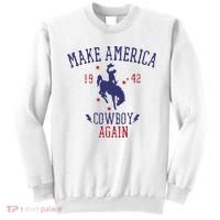 Makes America A Cowboy Again Western Life Country Sweatshirt thumb 0