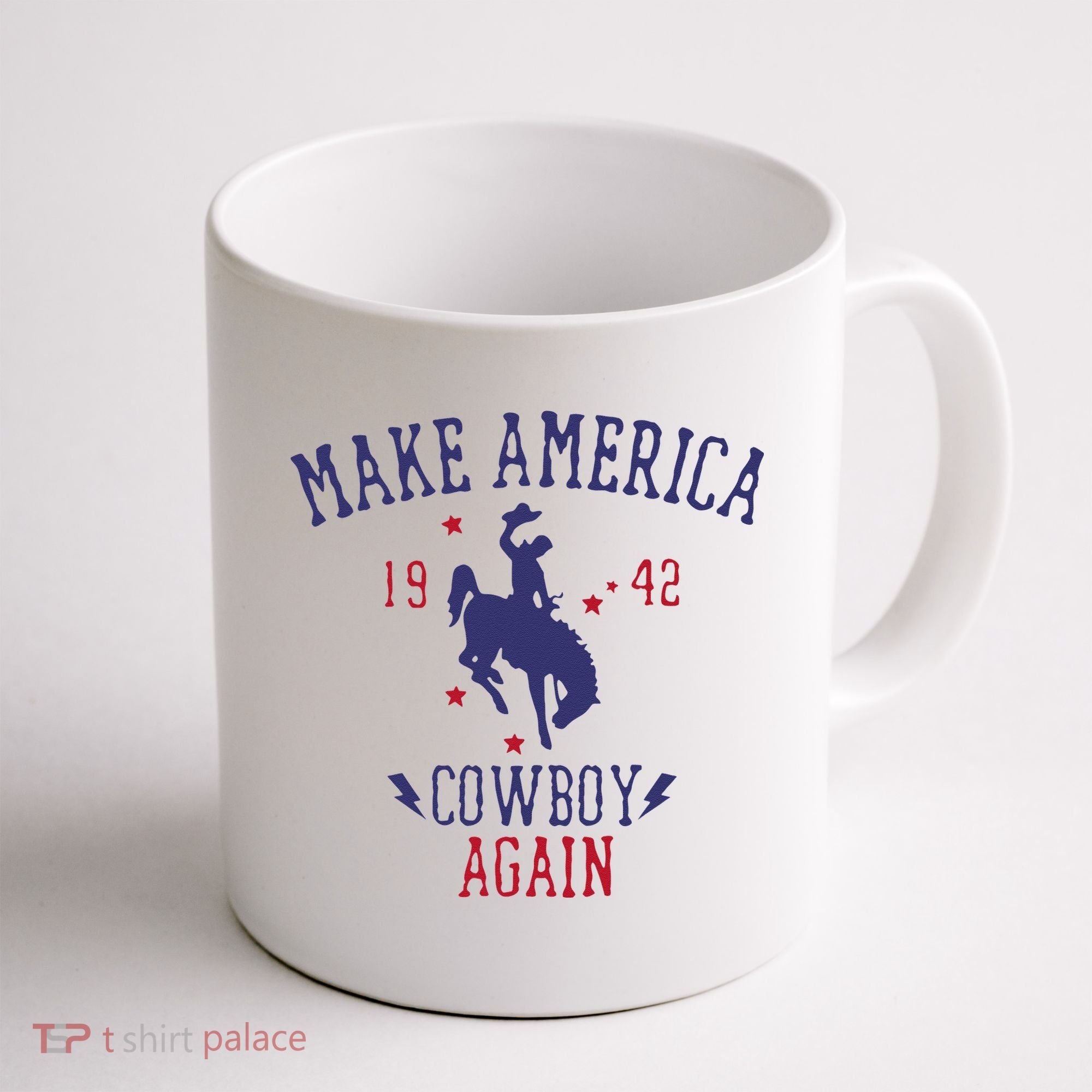 Makes America A Cowboy Again Western Life Country Coffee Mug