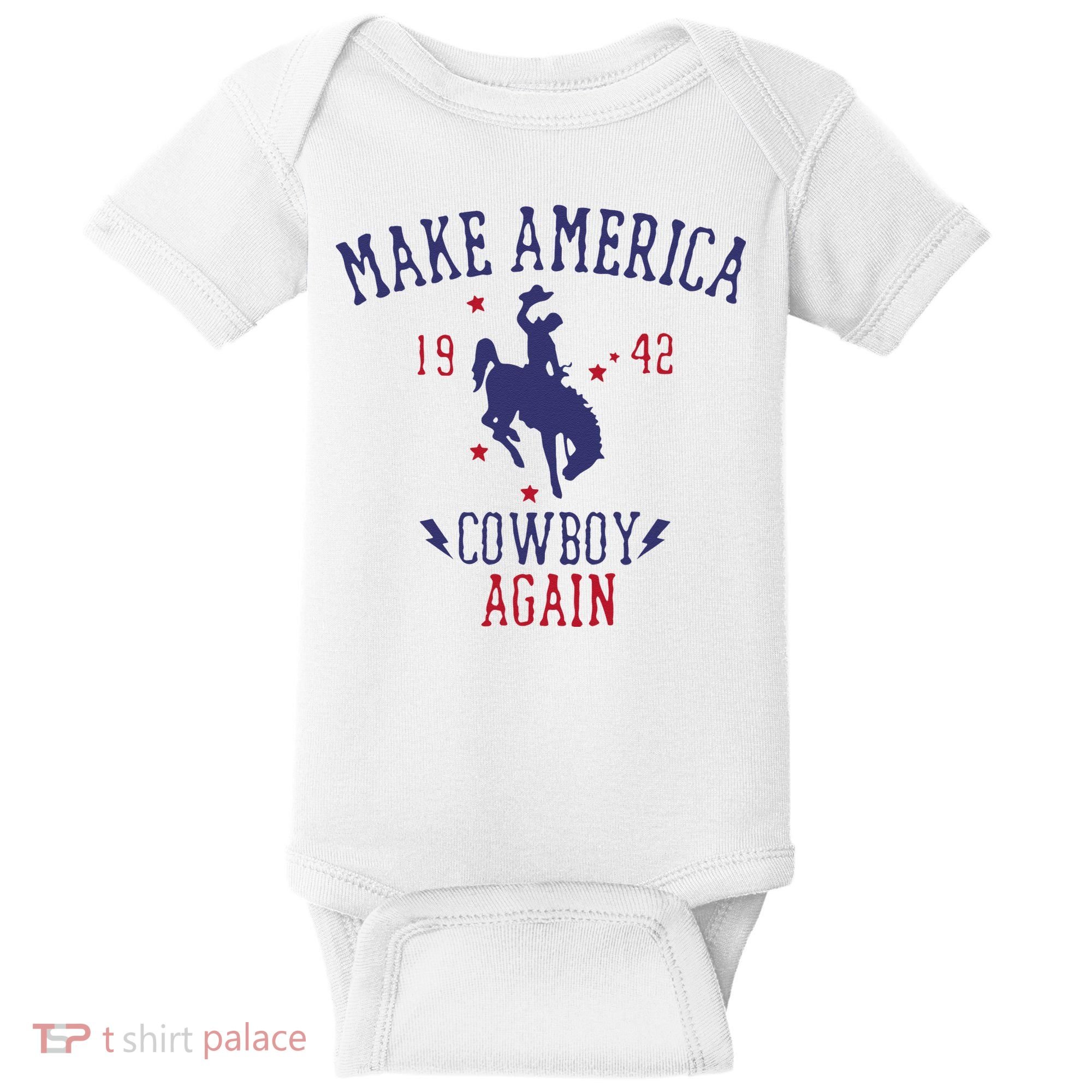 Makes America A Cowboy Again Western Life Country Baby Bodysuit