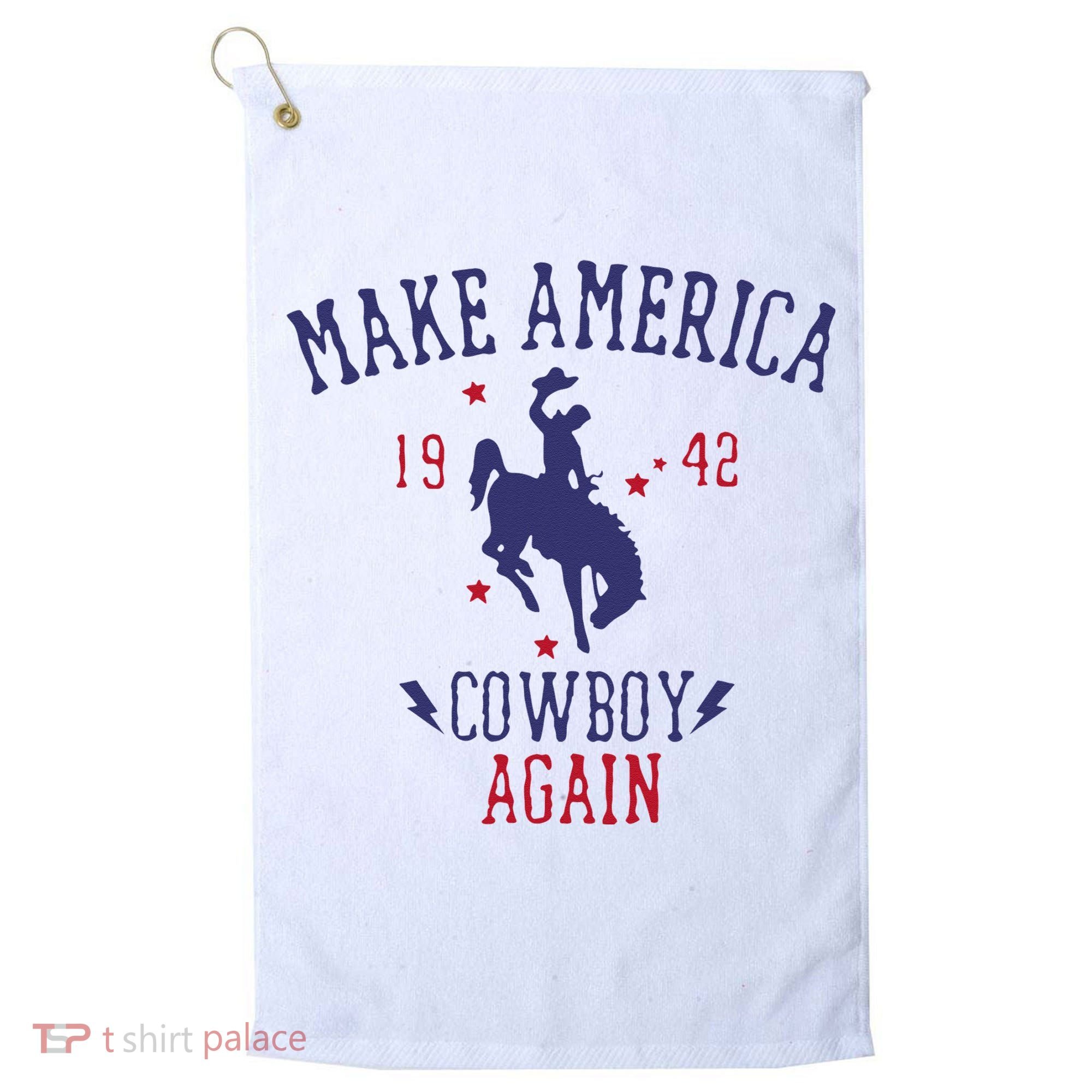Makes America A Cowboy Again Western Life Country Golf Towel