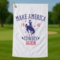 Makes America A Cowboy Again Western Life Country Golf Towel thumb 1