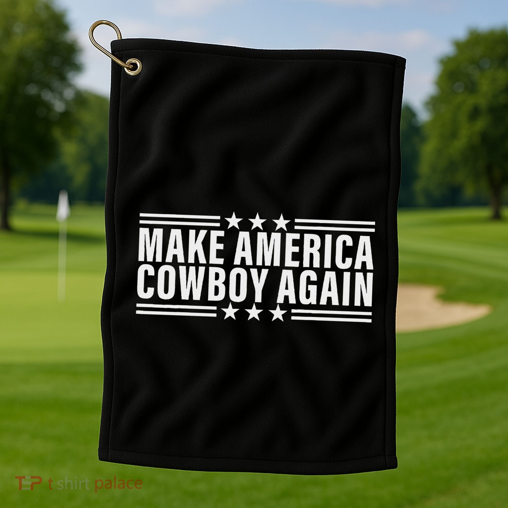 Makes America A Cowboy Again Golf Towel