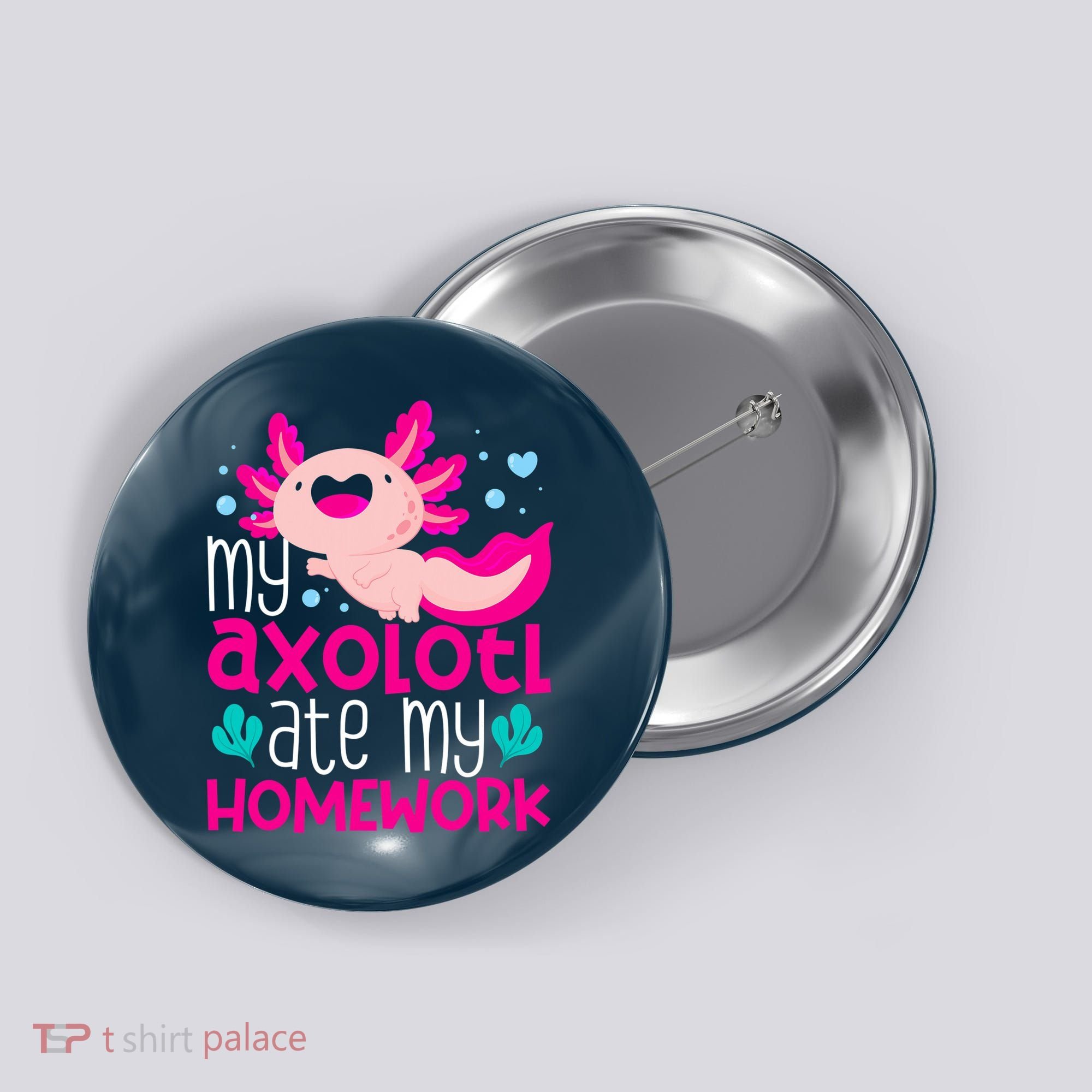 My Axolotl Ate My Homework | Gimmick | Kawaii | Axolotl Button