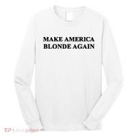 Make America Blonde Again Long Sleeve Shirt thumb 0