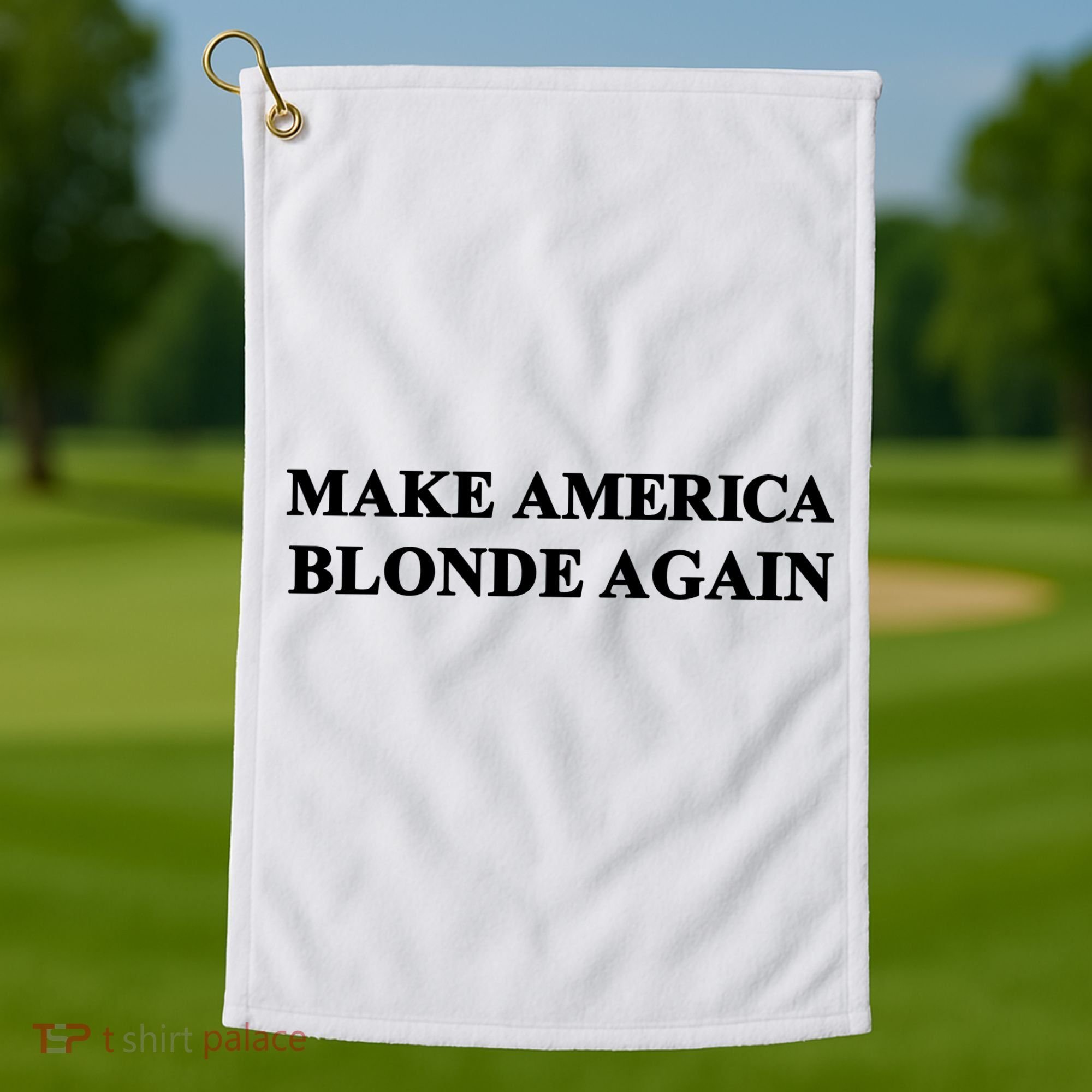 Make America Blonde Again Golf Towel
