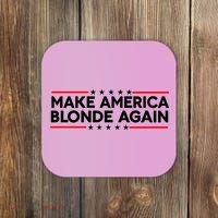 Make America Blonde Again Coaster thumb 0