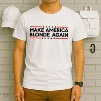 Make America Blonde Again T-Shirt thumb 6