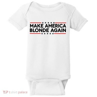 Make America Blonde Again Baby Bodysuit