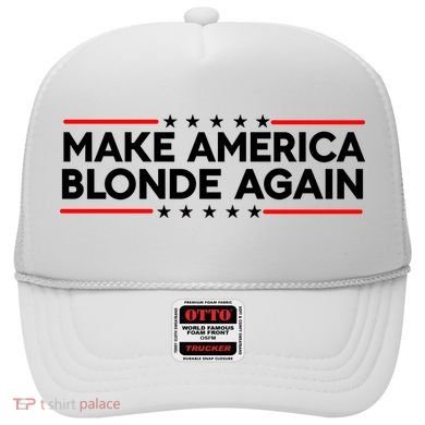 Make America Blonde Again Hat