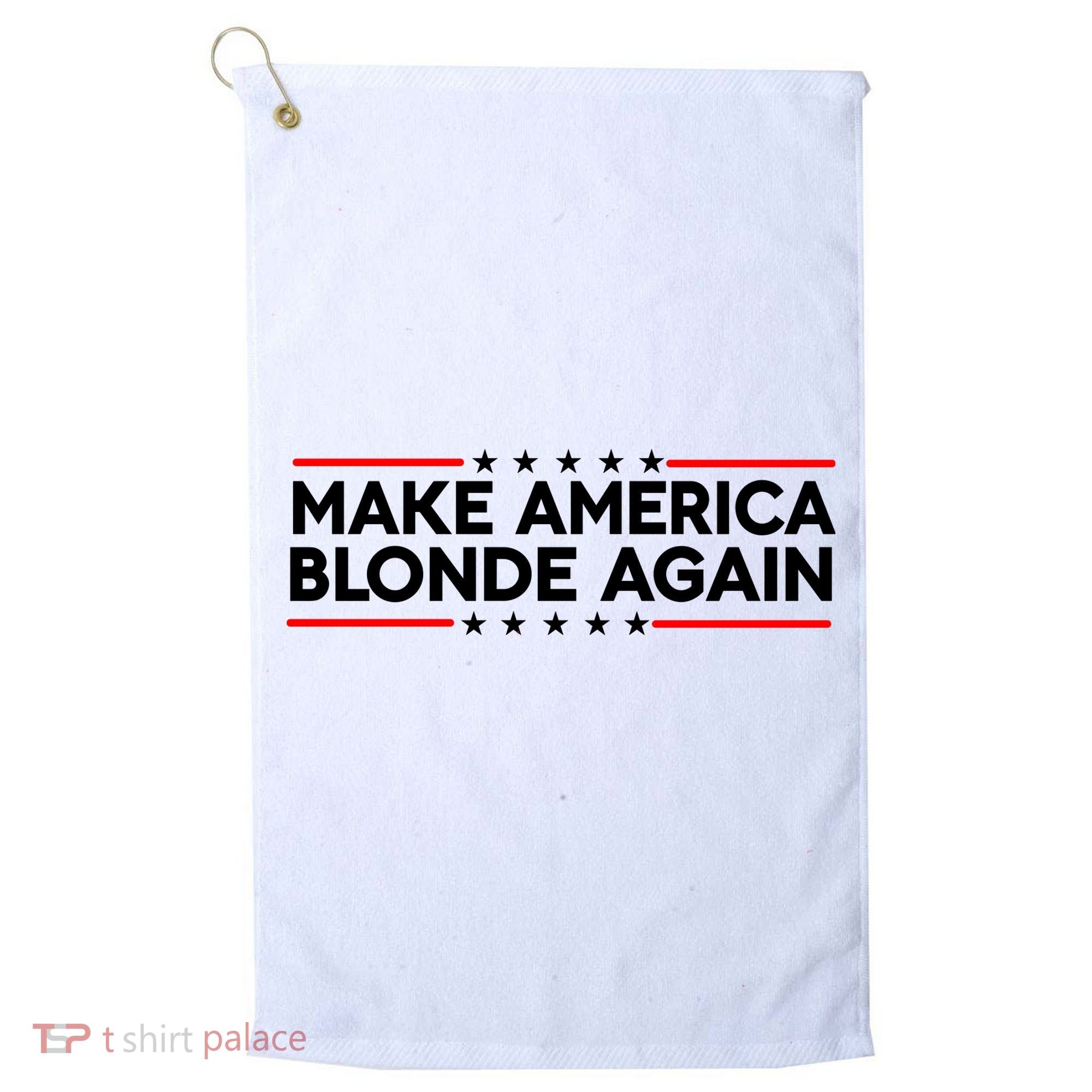 Make America Blonde Again Golf Towel