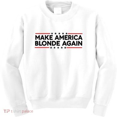 Make America Blonde Again Kids Sweatshirt
