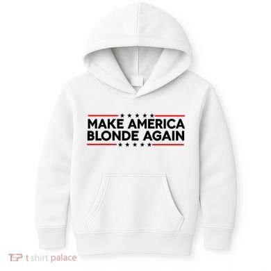 Make America Blonde Again Kids Hoodie