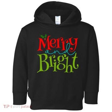 Merry And Bright Christmas Holiday Festive Toddler Hoodie