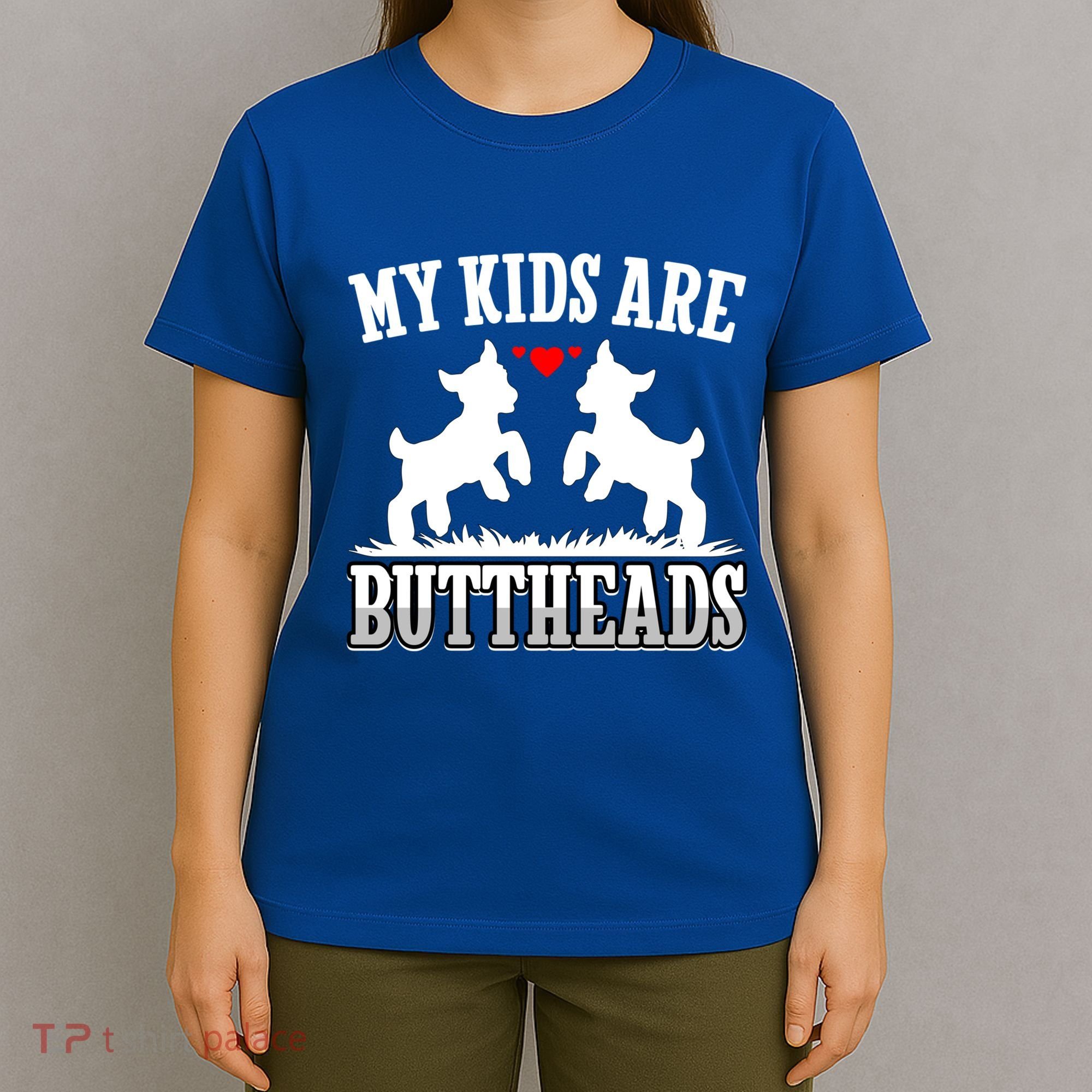 My Are Buttheads Funny Goat Lover Goat Mom Farmer Meaningful Gift T-Shirt