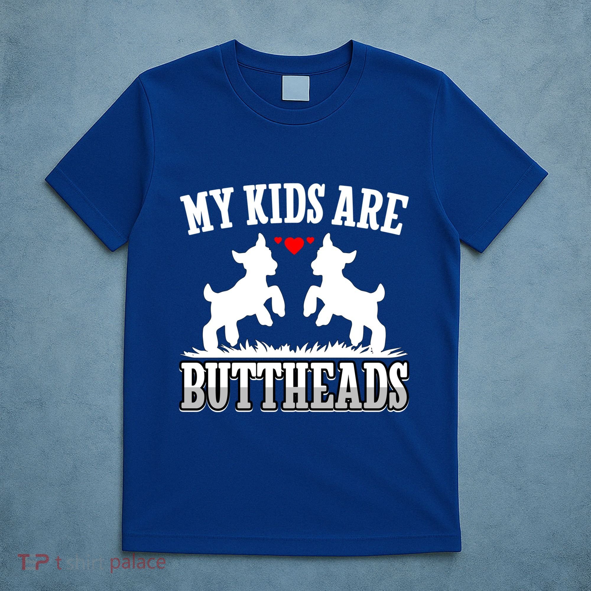 My Are Buttheads Funny Goat Lover Goat Mom Farmer Meaningful Gift T-Shirt