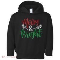Merry And Bright Christmas Holiday Season Toddler Hoodie thumb 0