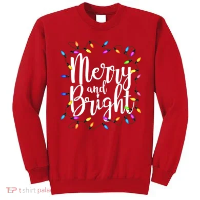 Merry And Bright Sweatshirt
