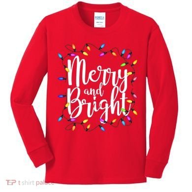 Merry And Bright Kids Long Sleeve Shirt