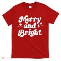 Merry And Bright Christmas T-Shirt thumb 0