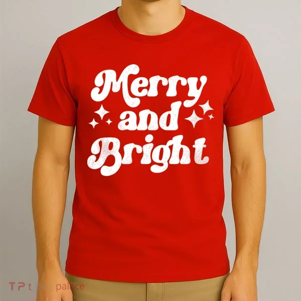 Merry And Bright Christmas T-Shirt