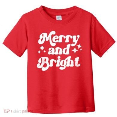 Merry And Bright Christmas Toddler T-Shirt