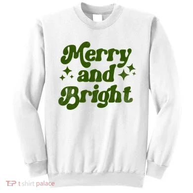 Merry And Bright Sweatshirt